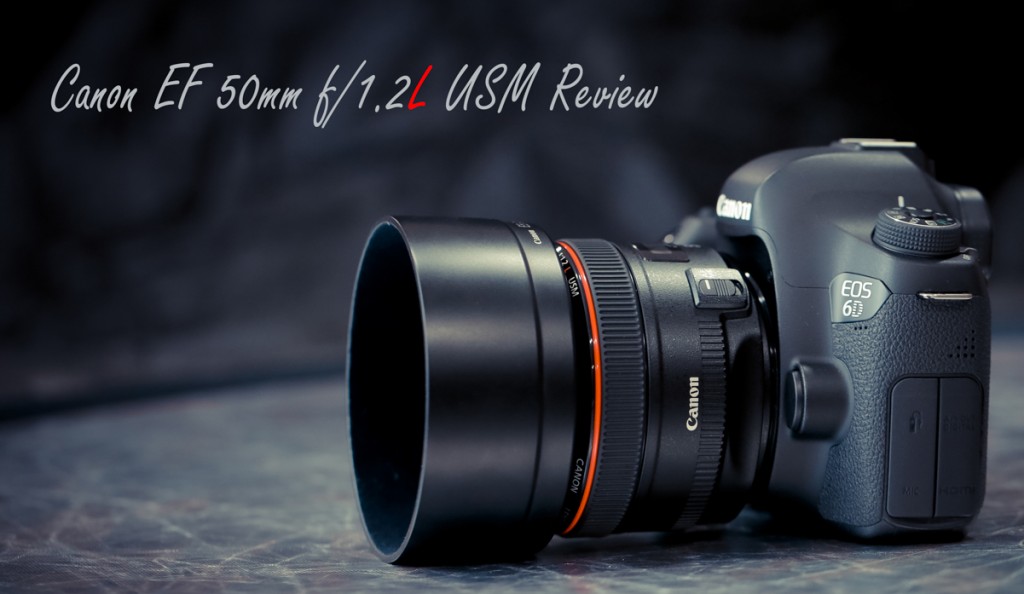 Review-of-Canon-EF-50mm-F1.2L-usm-lens